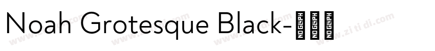 Noah Grotesque Black字体转换
